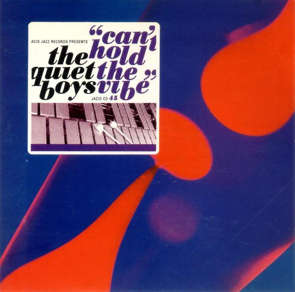 

CD QUIET BOYS, THE - Can t Hold the Vibe JAZIDCD45 Acid Jazz 1992 UK Dance & Electronica Used