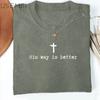 Hans Sätt Är Bättre Kristnat T-shirt Kristna Jesus Tro T-shirt Vardaglig Kortärmad Rundhalsad T-shirt Överdimensionerad Y2k