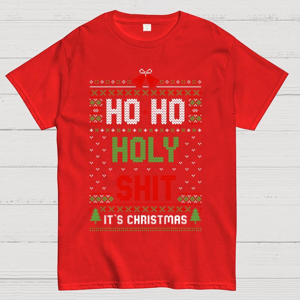 Ho Ho Holy Shit It's Christmas Cotton Summer Casual Cool Loose T-Shirt