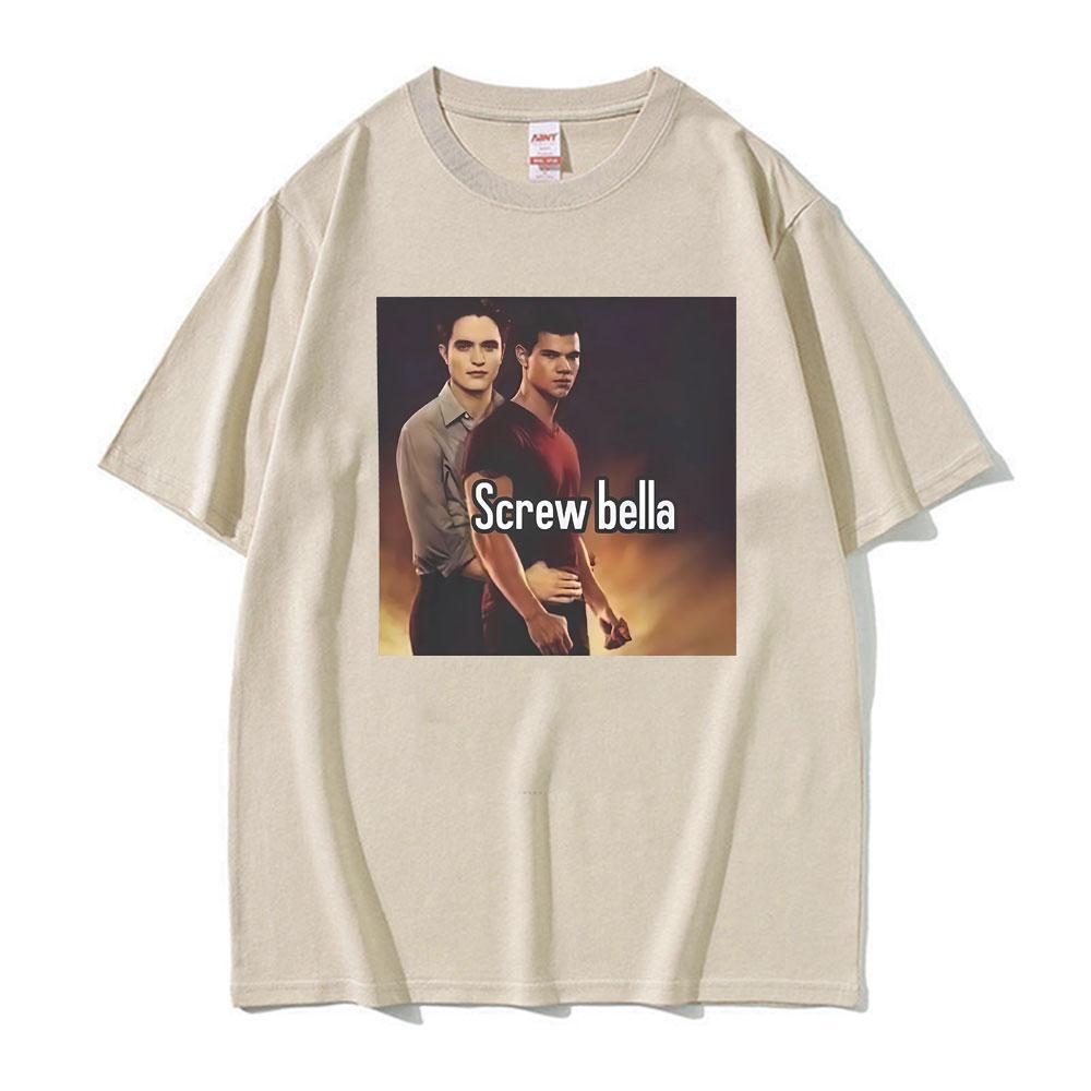 

Screw Bella Twilight Saga Funny Meme Graphic Tee Shirt Unisexs Women Vintage Fashion Classic T Shirt Summer Cotton Comfort Tshirt 4XL