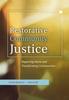 The Restorative Community Justice : Repairing Harm and Transforming Communities Book