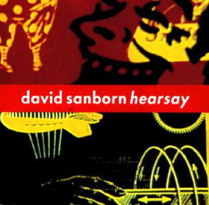 

CD DAVID SANBORN Hearsay 616202 Elektra 1994 US Jazz Used
