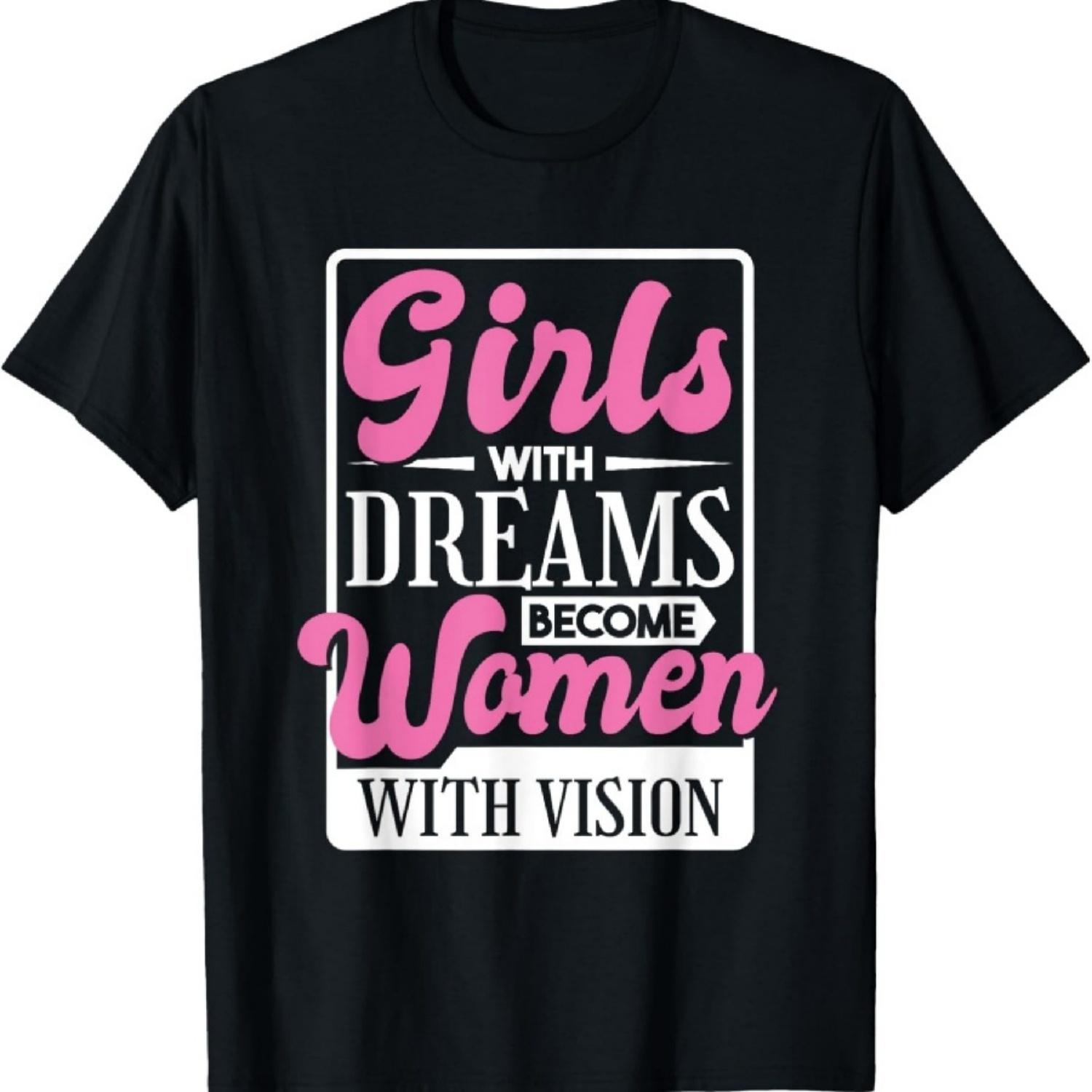 

Girls With Dreams Become Women With Vision, Women Rights T-Shirt XXXXXL чорний