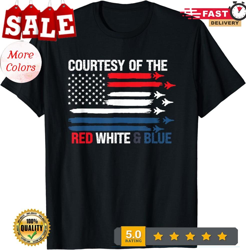 

Courtesy Of The Red White And Blue T-Shirt S-3XL. Unisex T-Shirt L