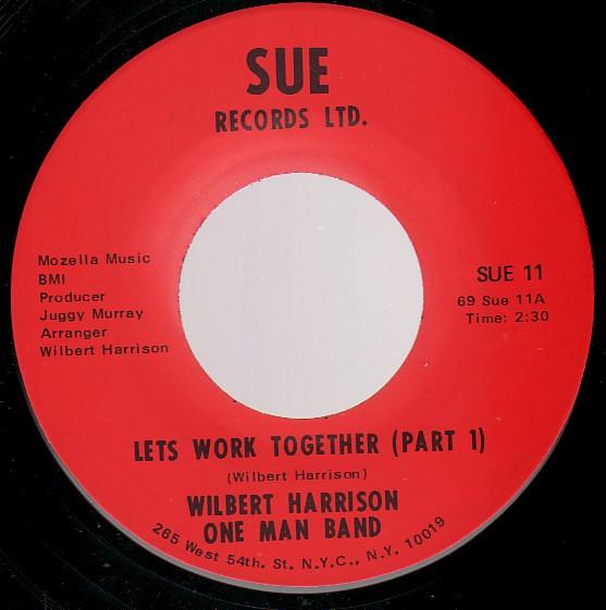 

7inch Record WILBERT HARRISON - Let s Work Together SUE11 Sue Records Inc 1969 UK Soul/Funk Used