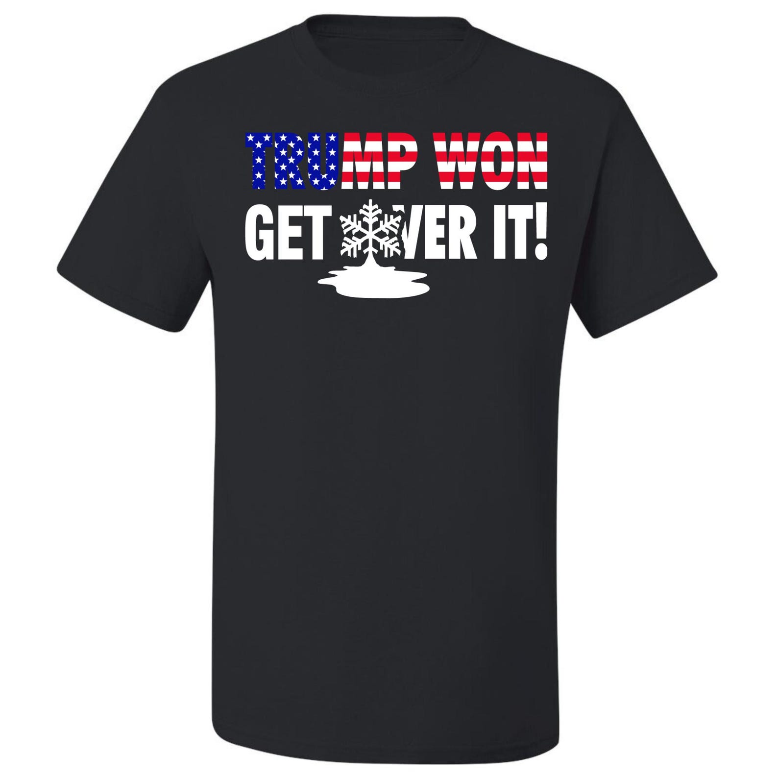 T-Shirt President Donald Trump Won Get Over It Snowflake Tee Shirt 2XL