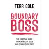 Boundary Boss: The Essential Guide To Talk True, Be Seen, and (Finally) Live Free