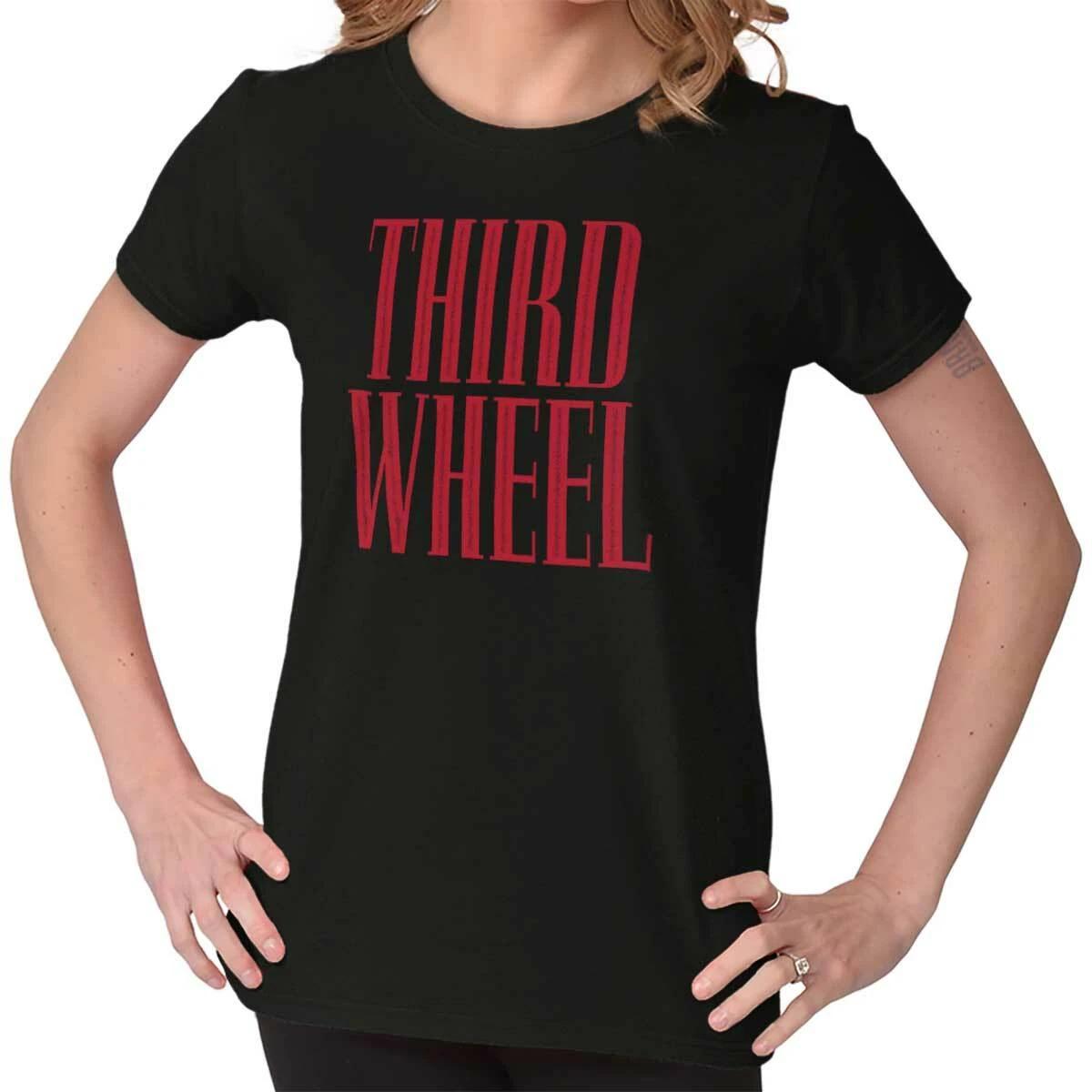 Funny Sarcastic Dating Humor Third Wheel Womens Top Junior Graphic Tee XXL