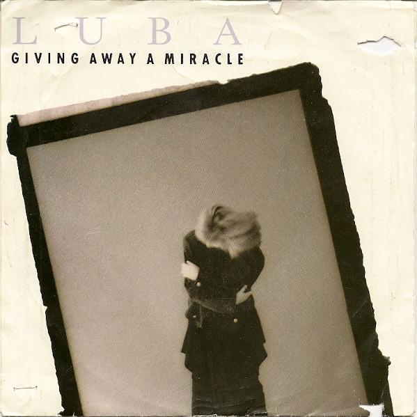 

7inch Record LUBA - Giving Away A Miracle B73099 CAPITOL 1989 Canada Pop Used