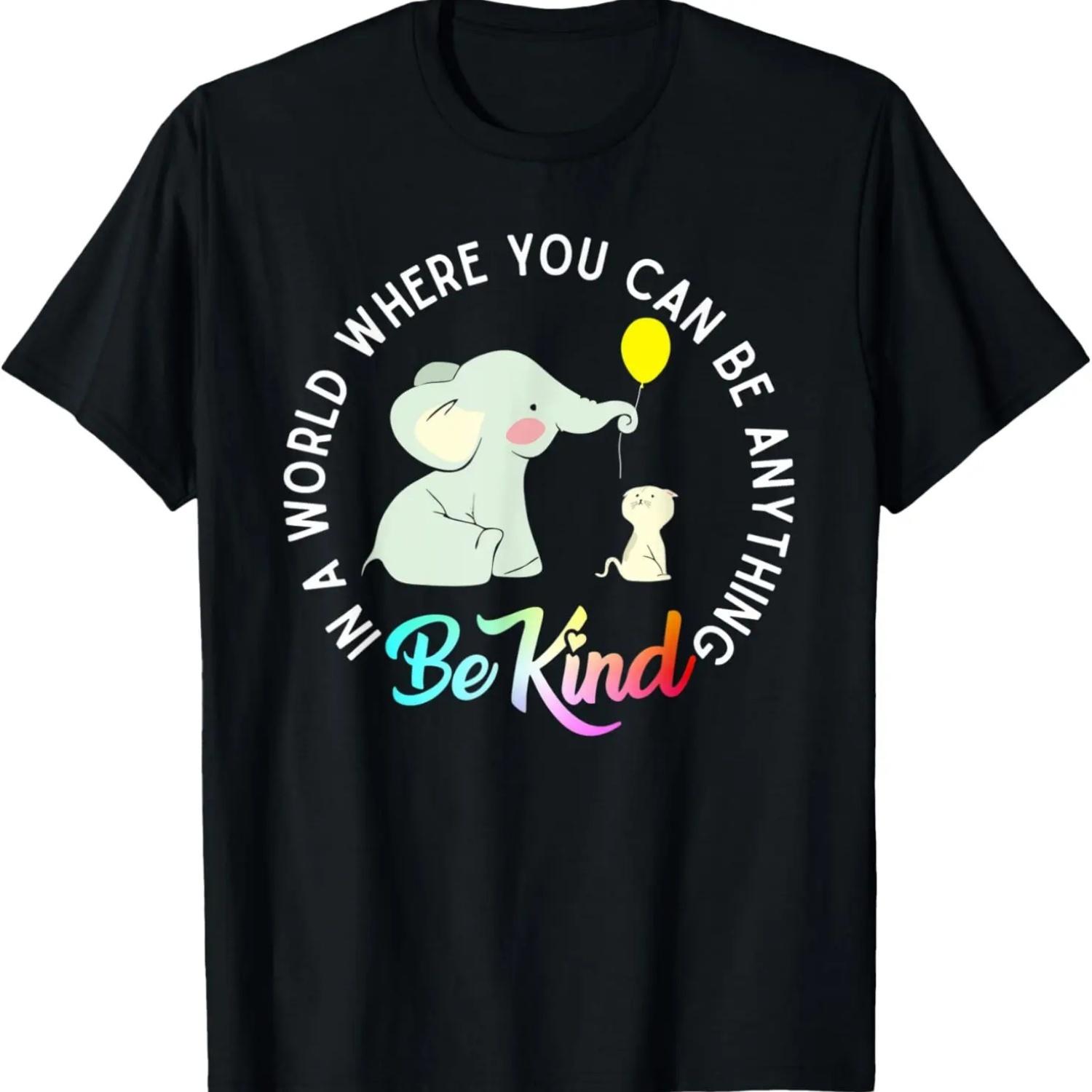 

In A World Where You Can Be Anything Be Kind Elephant Cat T-Shirt S чёрный