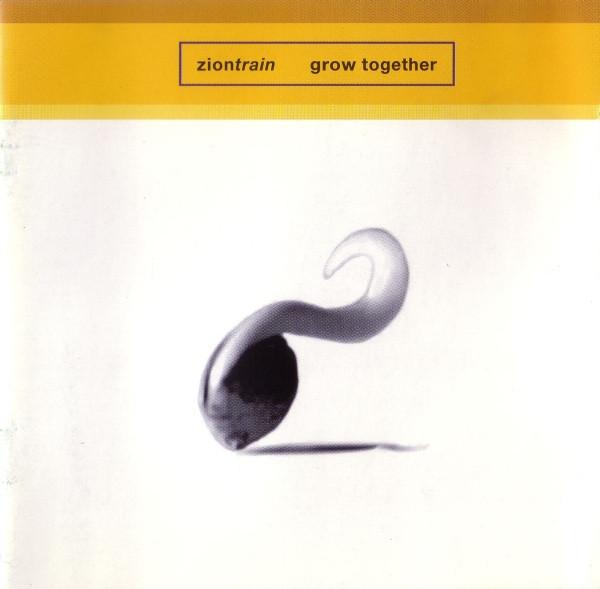 

CD ZION TRAIN - Grow Together WOLCD1071 China Records 1996 UK Dance & Electronica Used