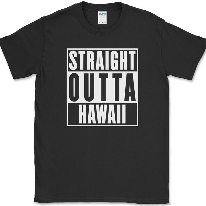 Straight Outta Hawaii T-Shirt Funny State HI Humor Gift Novelty Text Tee XXXL