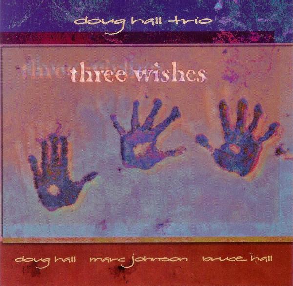 

CD DOUG HALL TRIO - Three Wishes IG49701 Igmod 1996 US Jazz Used