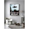 Quadri per Decorazione Soggiorno Senza Cornice I Want To Believe X File TV Gioco Stampe su Tela Poster Pittura Arte da Parete