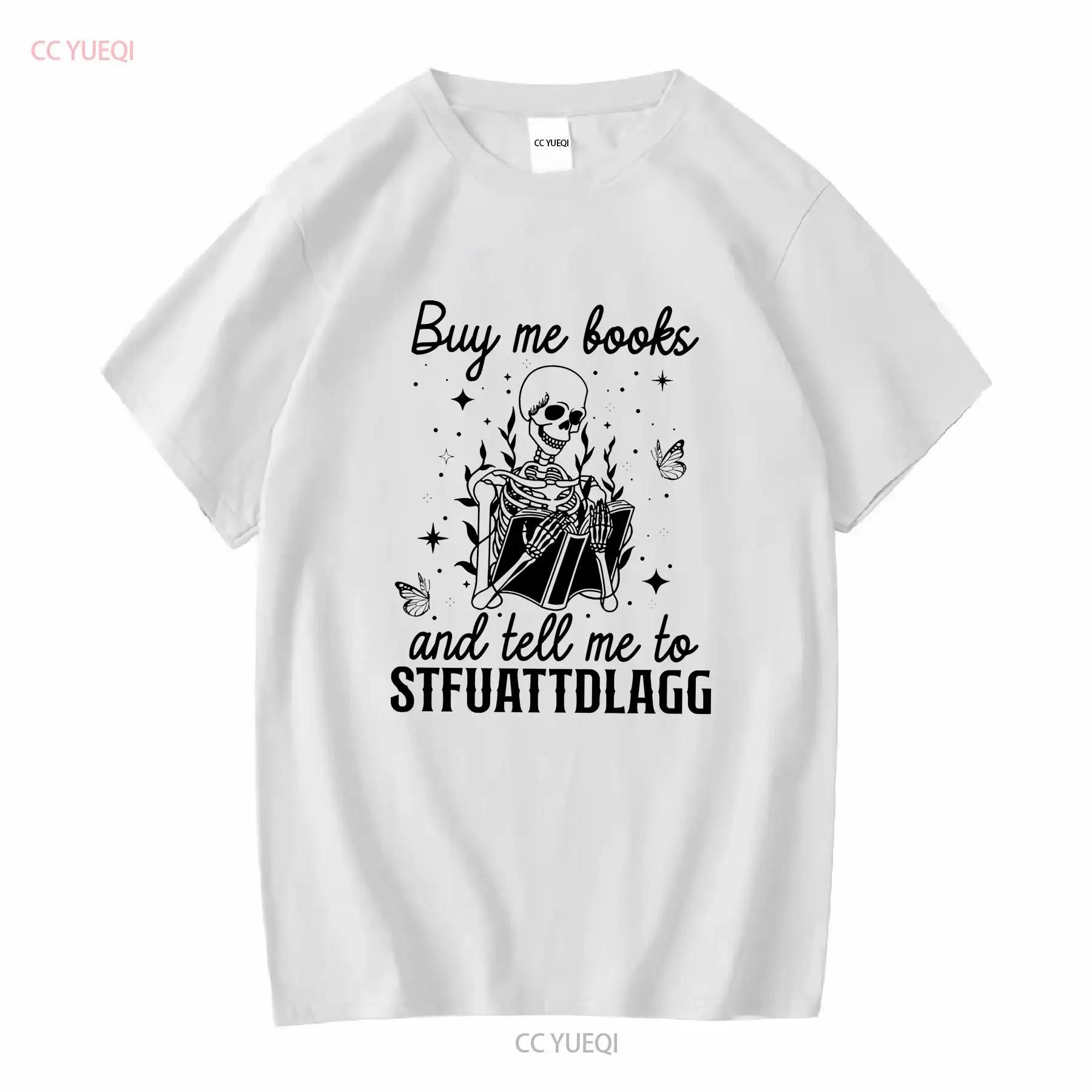 Buy Me Books And Tell STFUATTDLAGG T Shirt Book Lover Reading Aesthetic Librarian long or short sleeves vintage Washed S разноцветный