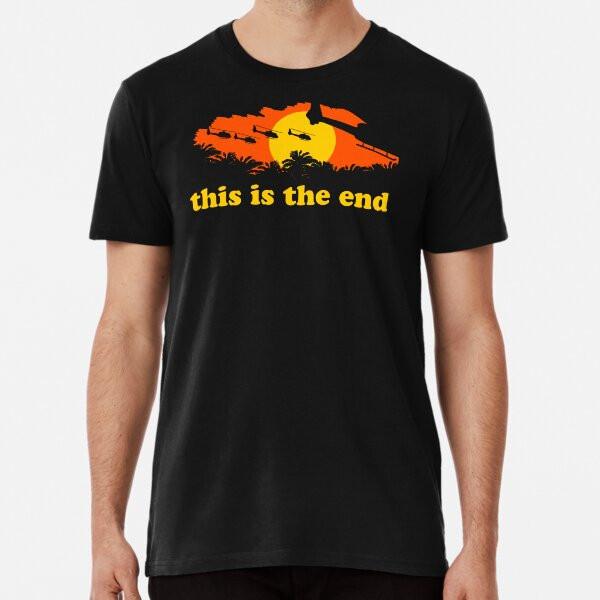 

Apocalypse Now: This is the end T-Shirt S-5XL Best T-Shirt S