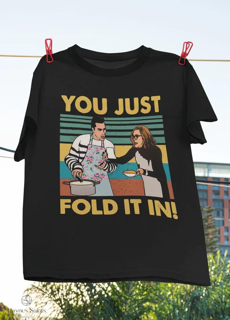 You Just Fold It In Schitt s Creek T-Shirt Vintage Style L