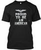 Proud To Be An American T Shirt Made In the USA Size S To 5XL