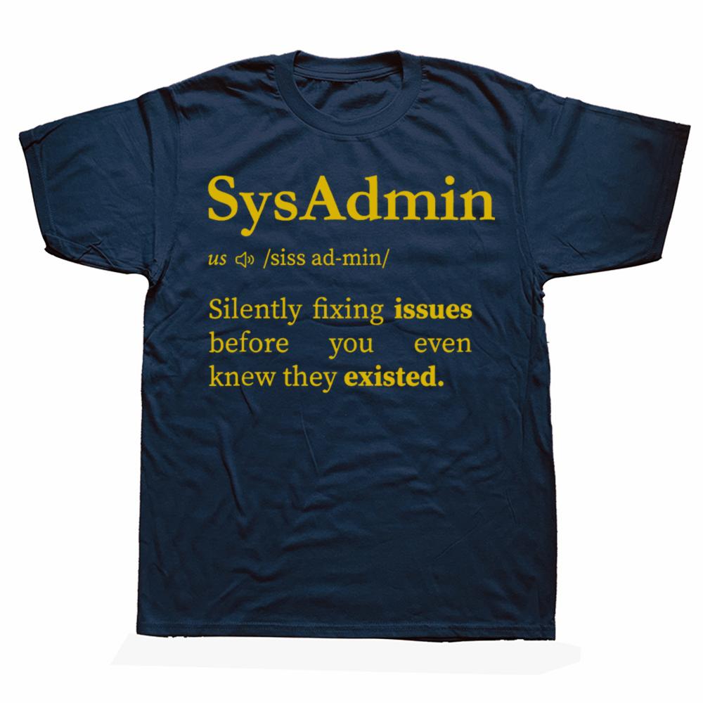 Lustige Sysadmin Definition Systemadministrator T-Shirts Herren Damenmode Lässiges T-Shirt 100% Baumwolle Lockeres Oversized T-Shirt
