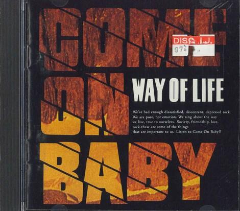 

CD COME ON BABY - Way Of Life AMCX4068 MMG Japan Japanese Pop/Rock Used