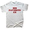 Funny His Favorite Ex Girlfriend T Shirt Harajuku Kawaii Graphic Cotton Streetwear Short Sleeve Birthday Gifts T-shirt Men