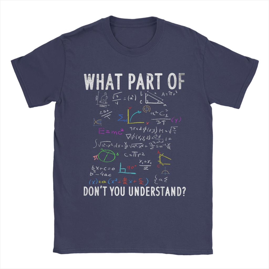 What Part of Dont You Understand for Math TShirt For Unisex Summer T Shirts Breathable Tee Shirt Big Size Hot Sale Clothes