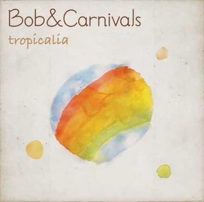 CD BOB&CARNIVALS - Tropicalia  PKCA1001 PARK Japan ObiJapanese Pop/Rock Used