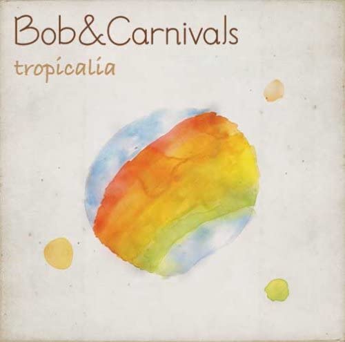 

CD BOB&CARNIVALS - tropicalia PKCA1001 PARK Japan ObiJapanese Pop/Rock Used