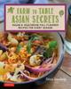 The Farm To Table Asian Secrets : Vegan & Vegetarian Full-Flavored Recipes for Every Season Book