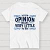 Your Opinion Means Very Little Cotton Summer Casual Cool Loose T-Shirt