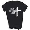 I Can't But I Know A Guy Jesus Cross Funny Christian God Unisex Shirt Gift