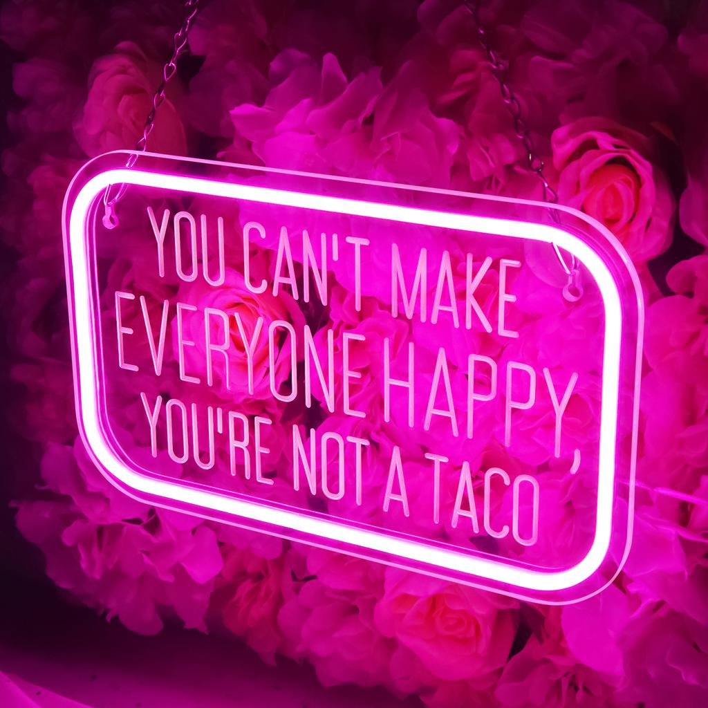 Neon Sign You Not a Taco Can't Make Everyone Happy 3D Engraved Art Neon Light LED Sign for Birthday Christmas Gift Party Dorm