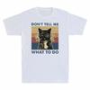 Shirt Do Smoking Dont Tell Cat Me Shirt What Vintage Funny T To Black Cigarette