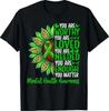 Mental Health Awareness You Are Worthy You Are Loved T-Shirt