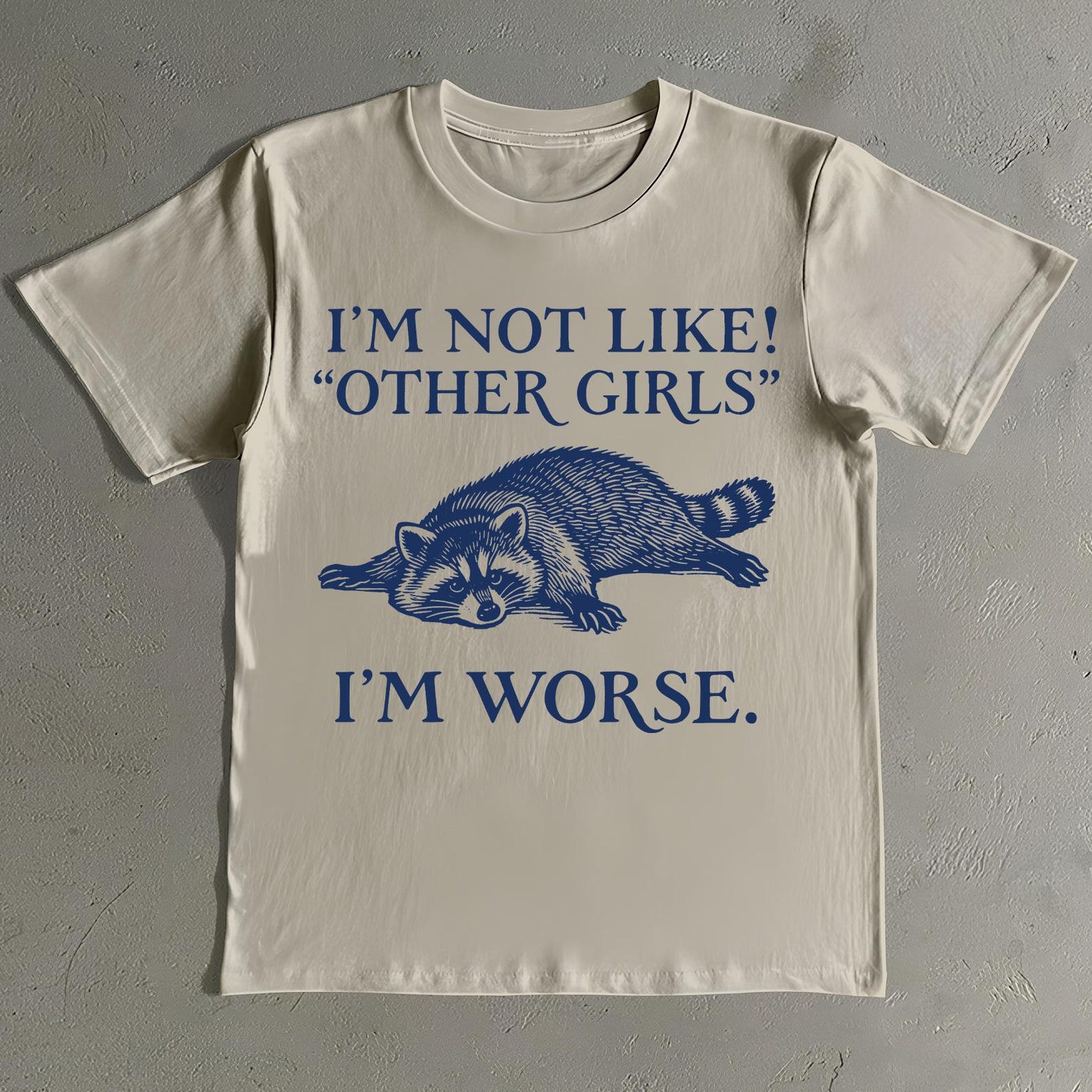 Funny Raccoon Graphic Tee: Sarcastic I m Not Like Other Girls Shirt M