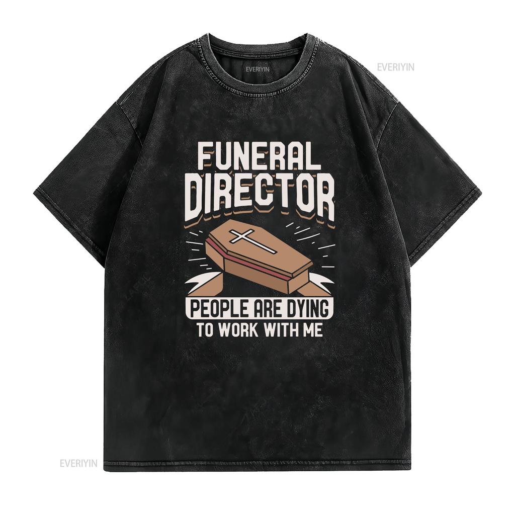 T-shirt de directeur de pompes funèbres Thanatopracteur Travail en chambre funéraire Avec moi vintage Lavé homme Légèrement étiré vêtements de créateur