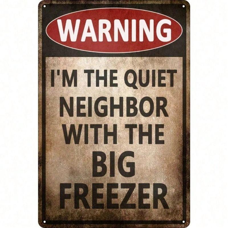 Metal Wall Art Poster, Quiet Neighbor with Freezer, Retro Bar Decor