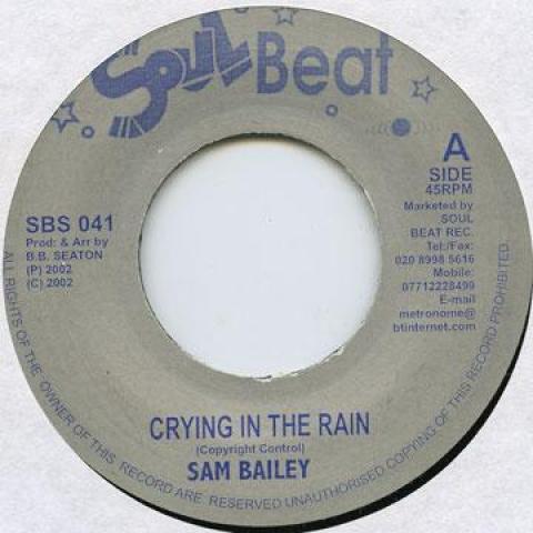 7inch Record SAM BAILEY (3) - Crying In The Rain SBS041 Soul Beat 2002 UK Reggae, Ska & Dub Used
