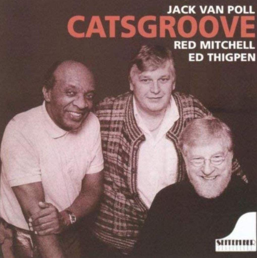 CD JACK VAN POLL, RED MITCHELL, ED THI - Cats Groove  SEPT5107 September 1988 Netherland Jazz Used