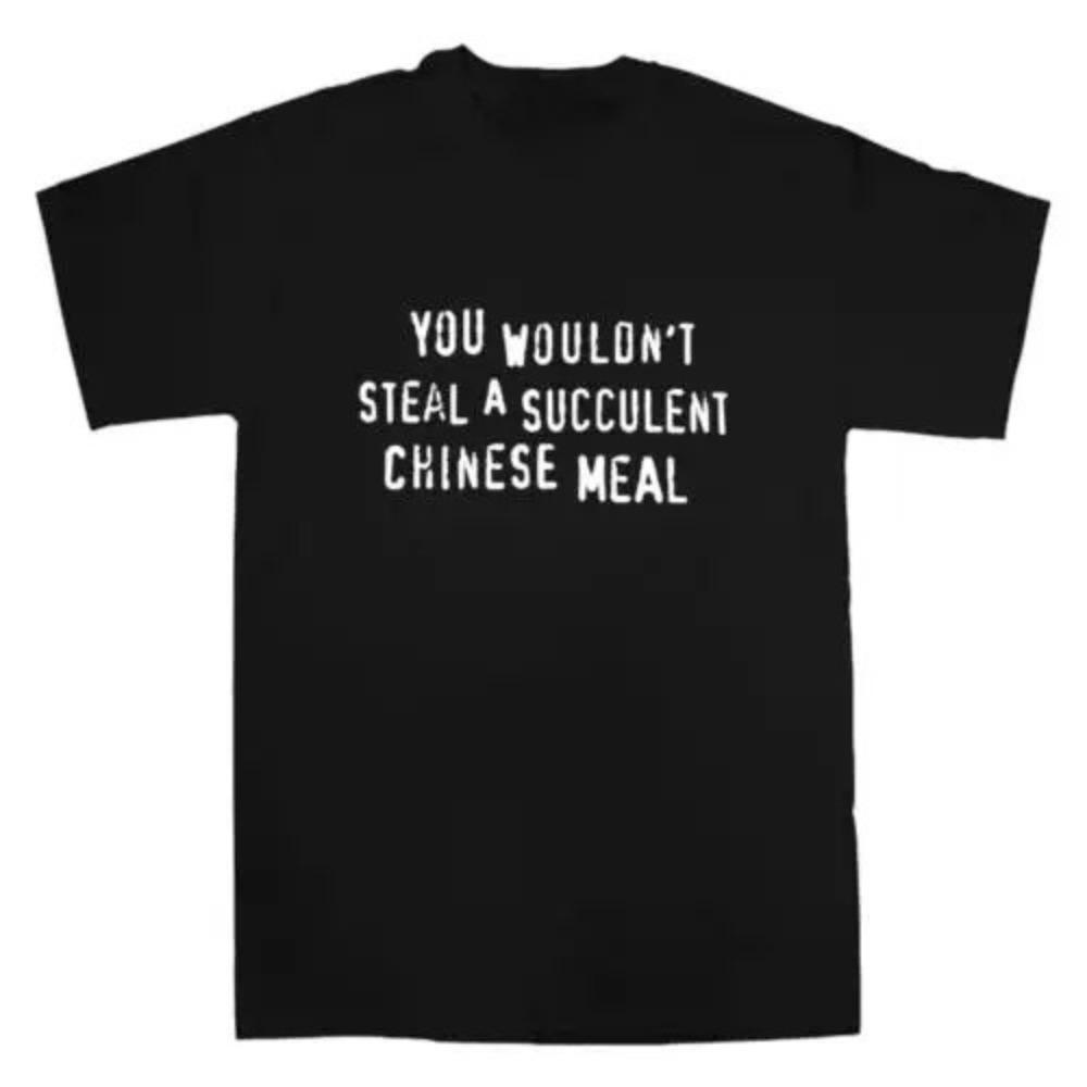 Plus Size You Wouldnt Steal A Succulent Chinese Meal Funny Meme TShirt Crew Neck Short Sleeve Women Clothes S