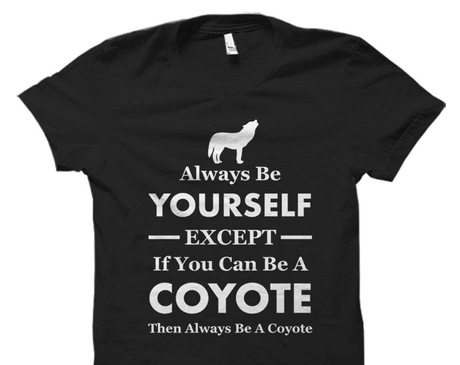 Coyote Shirt. Coyote Gift. Coyote Lover Gift. Coyote Fan Gift. Coyote Lover Shirt. Coyote Fan Shirt. Coyote T-Shirt #OS5695 2XL