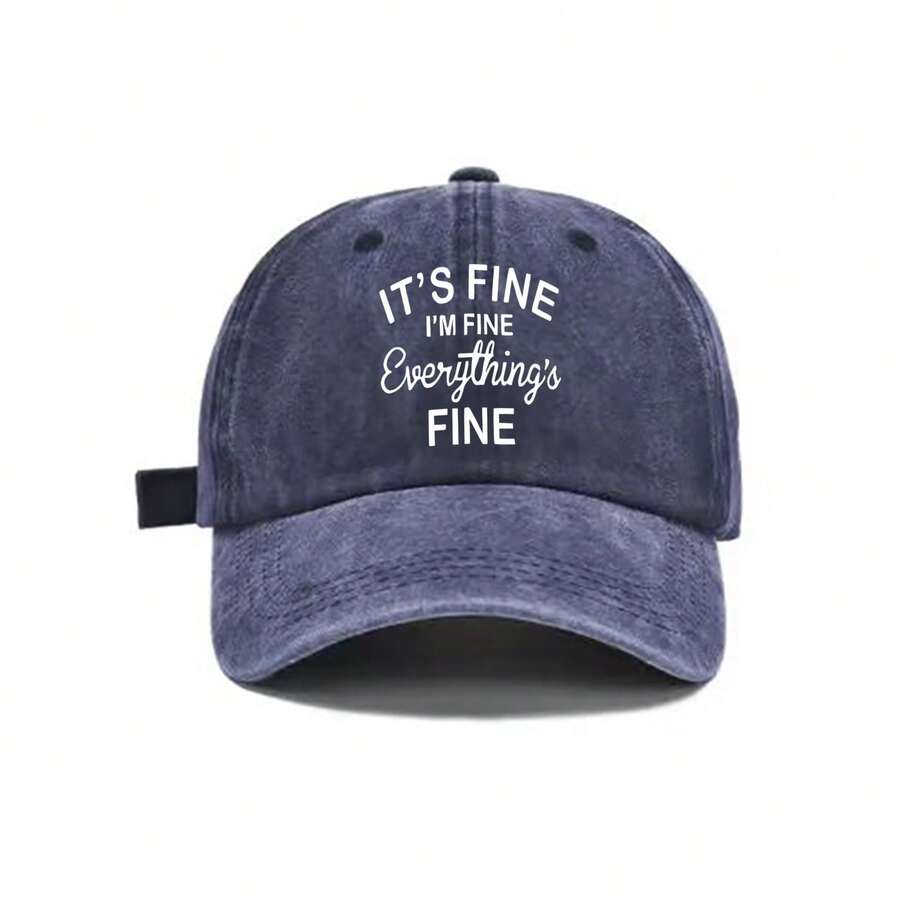 Washed Cotton Baseball Cap With Its Fine Im Fine Everythings Fine Print Adjustable Back Casual Outdoor Sun Protection Hat