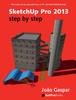 SketchUp Pro 2013 Step By Step Kitabı