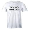 Real Men Make Girls Men's T-Shirt Funny Dad of Girls Humor Father's Day Gift