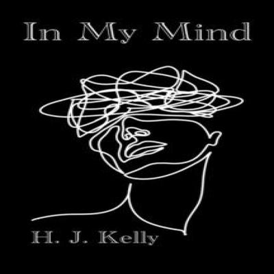 In My Mind by H. J. Kelly Paperback Book 9781035896448
