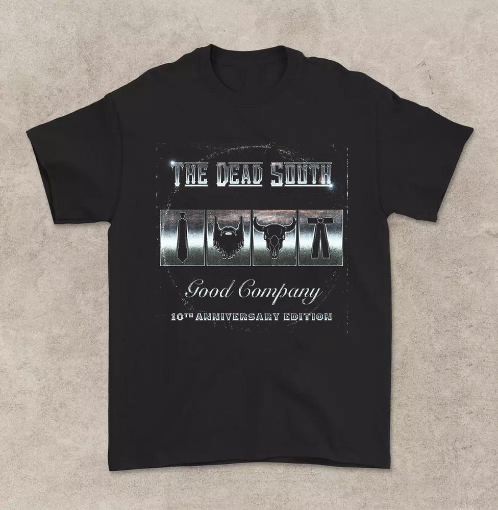 The Dead South 10 Years Anniversary Good Company T Shirt Full Size S-5XL Unisex T-Shirt XXXL