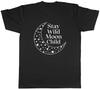 Stay Wild Moon Child Stars Unisexs Unisex TShirt Tee Gift