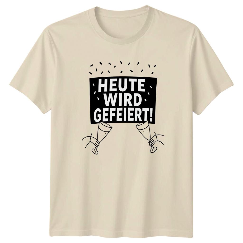 Heute Wird Gefeiert TShirt GerUnisex Celebration Party Gift For Him And Her