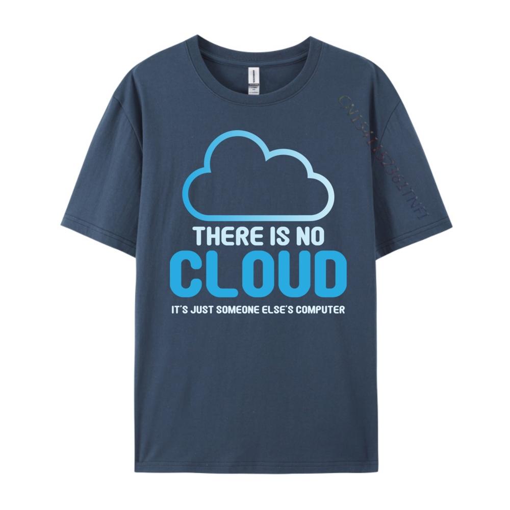 

There Is No Cloud It Just Someone Else Computer Black T Shirt Camisas De Hombre 4XL