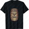 Id Tap That Hilarious Beer Keg Unisex Women TShirt Simple Creative Novelty Cotton Tops Vintage Fashion Streetwear Husband Tee Gift